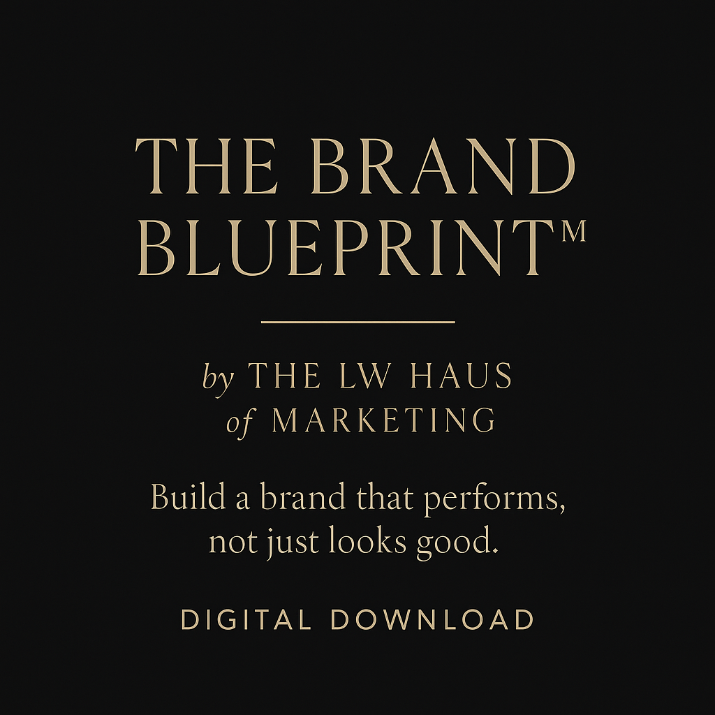Promotional text for 'The Brand Blueprint' by The LW Haus of Marketing on a black background.