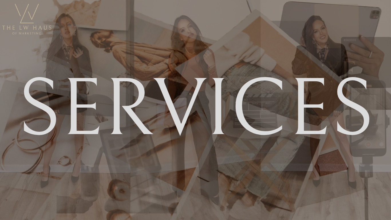Luxury marketing agency services header for The LW Haus of Marketing — featuring a modern collage of branding, digital strategy, and creative content imagery showcasing the brand’s elevated and professional aesthetic.